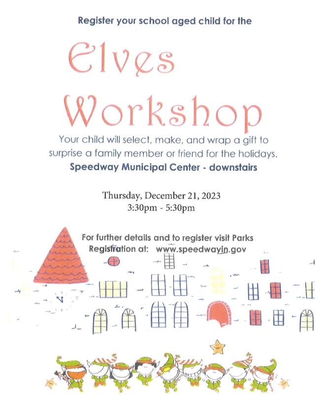 The Elves Workshop Is Coming to the Town of Speedway! | Speedway, IN